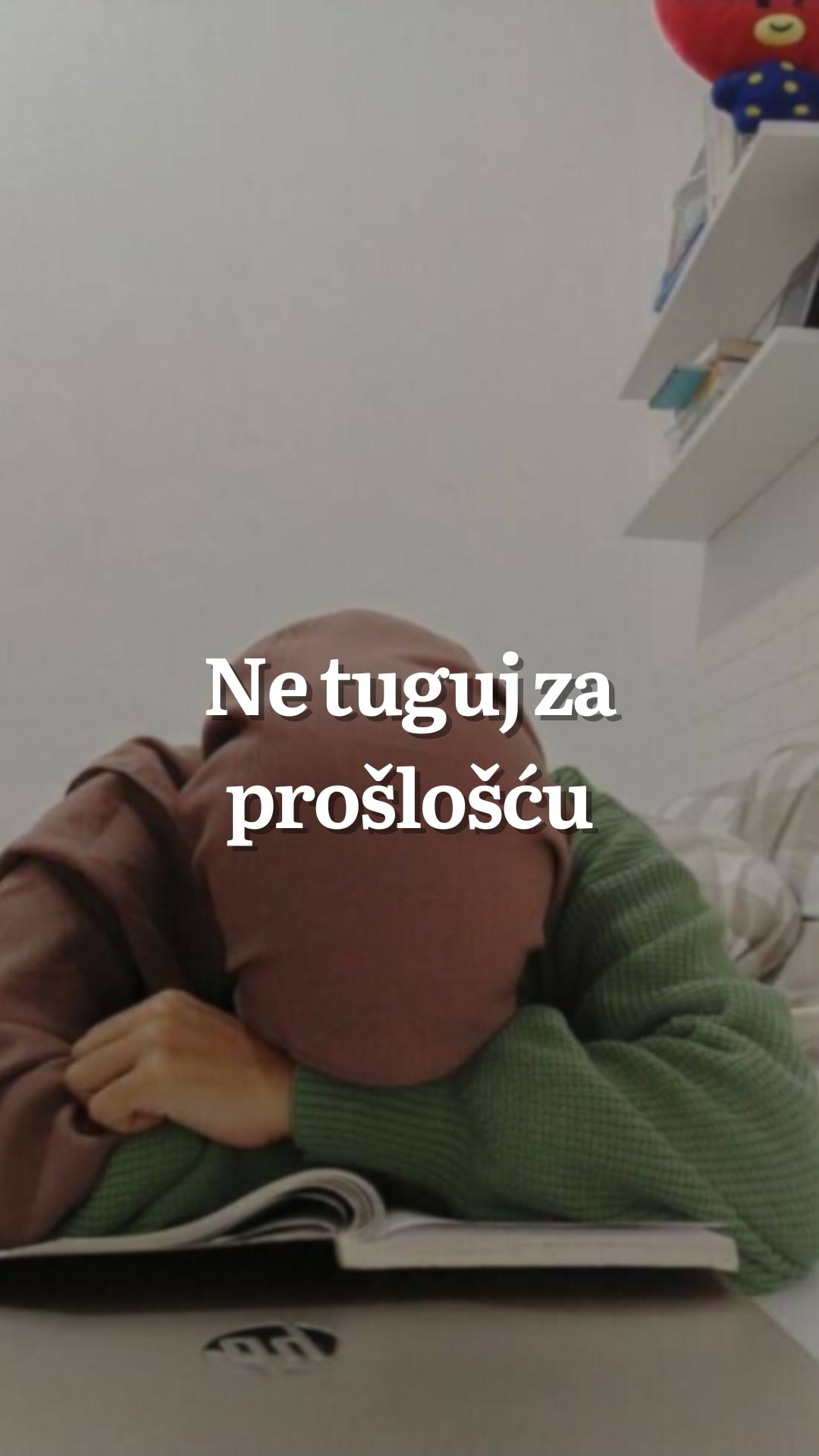 Ne tuguj za prošlošću