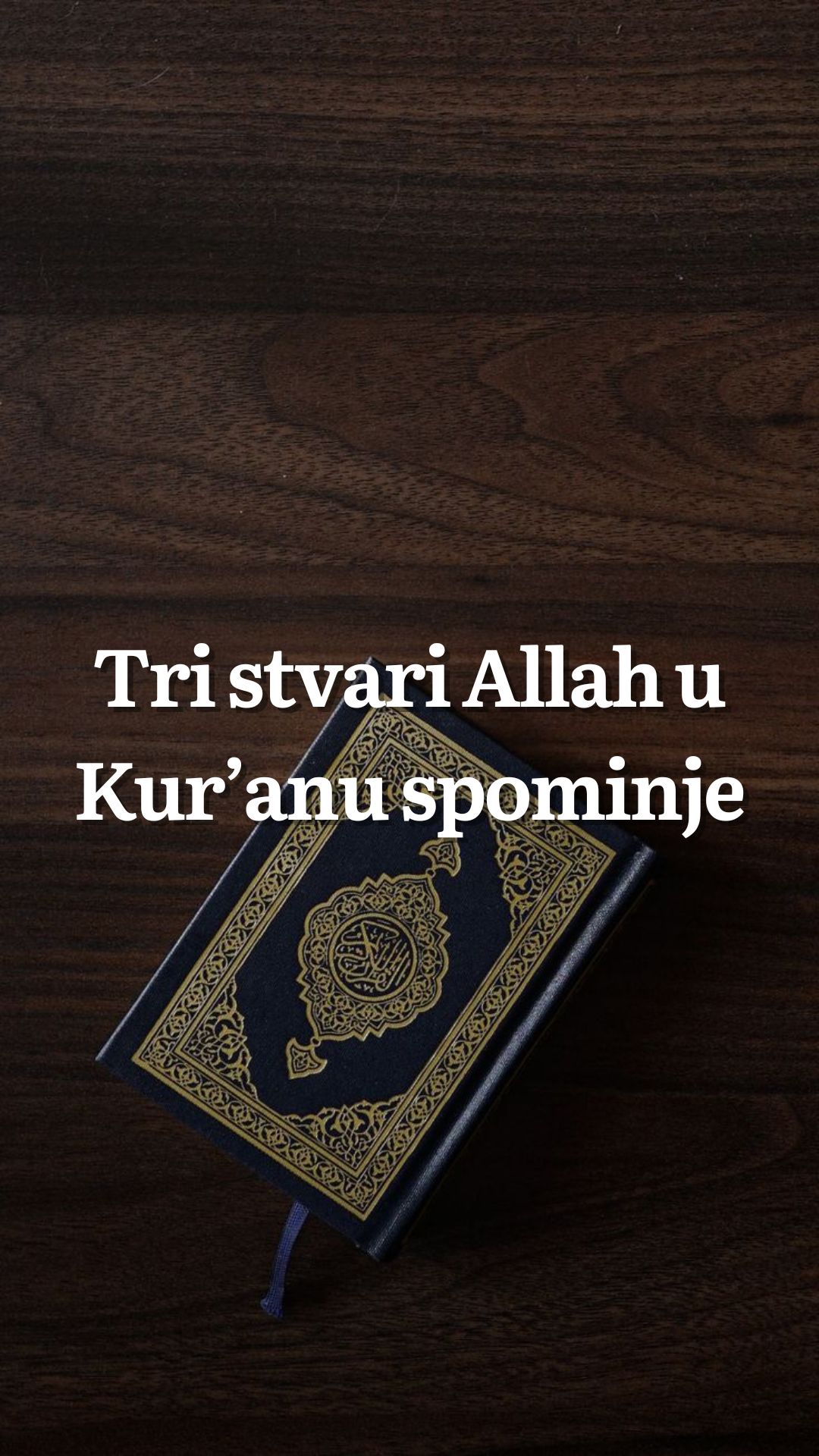 Tri stvari Allah spominje u Kur'anu.