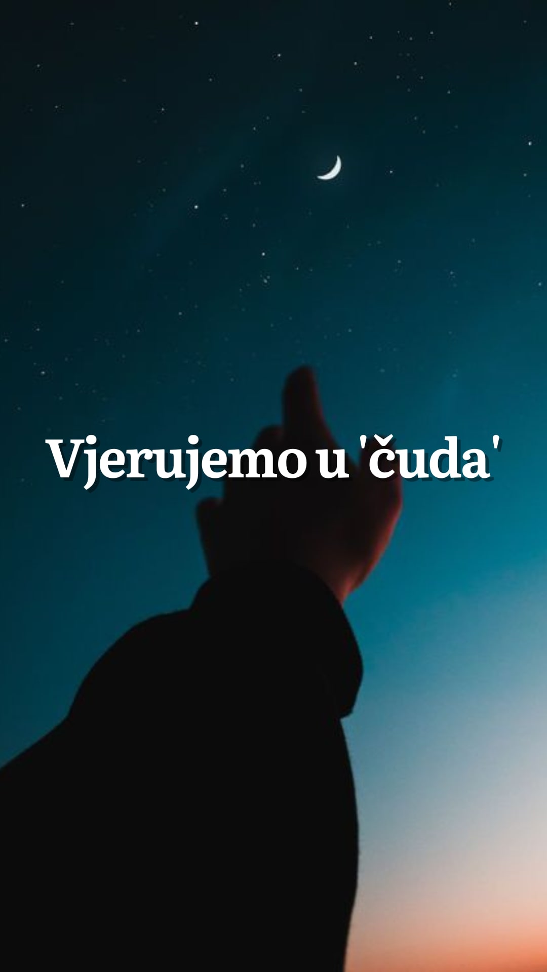 Vjerujemo u 'čuda'.